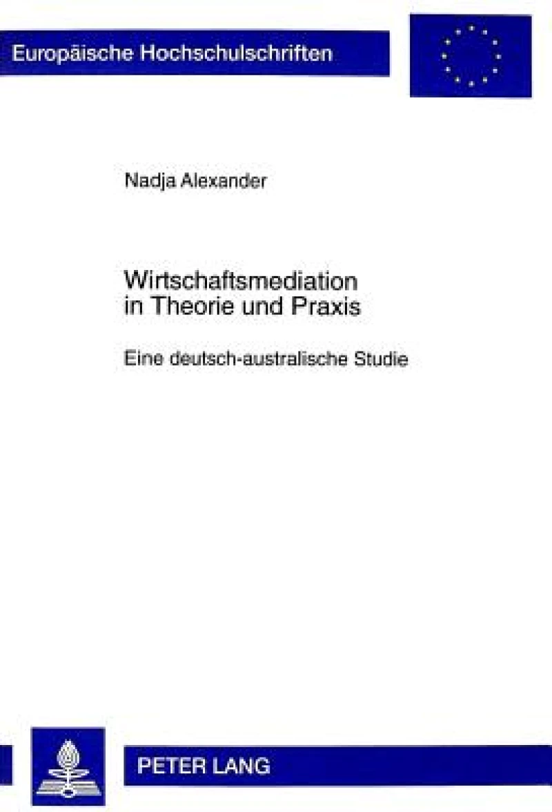 Wirtschaftsmediation in Theorie und Praxis