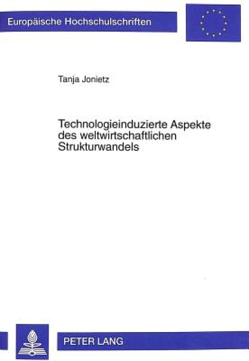 Technologieinduzierte Aspekte des weltwirtschaftlichen Strukturwandels