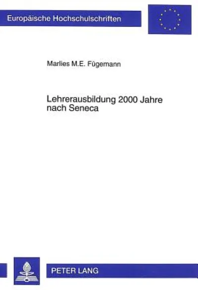 Lehrerausbildung 2000 Jahre nach Seneca