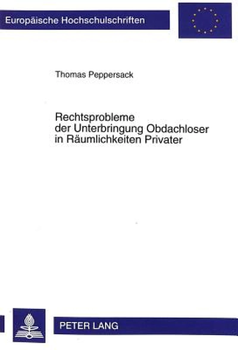 Rechtsprobleme der Unterbringung Obdachloser in Raeumlichkeiten Privater