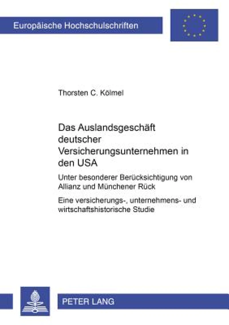Das Auslandsgeschaeft deutscher Versicherungsunternehmen in den USA