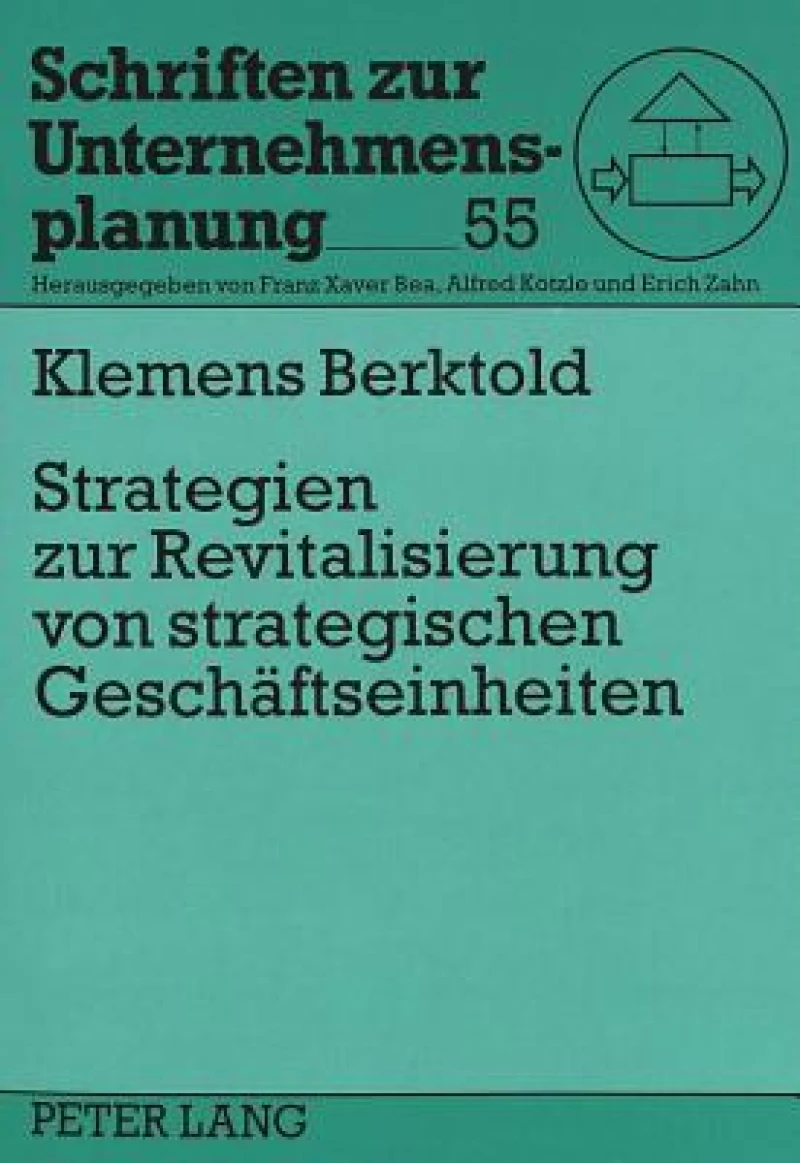 Strategien zur Revitalisierung von strategischen Geschaeftseinheiten