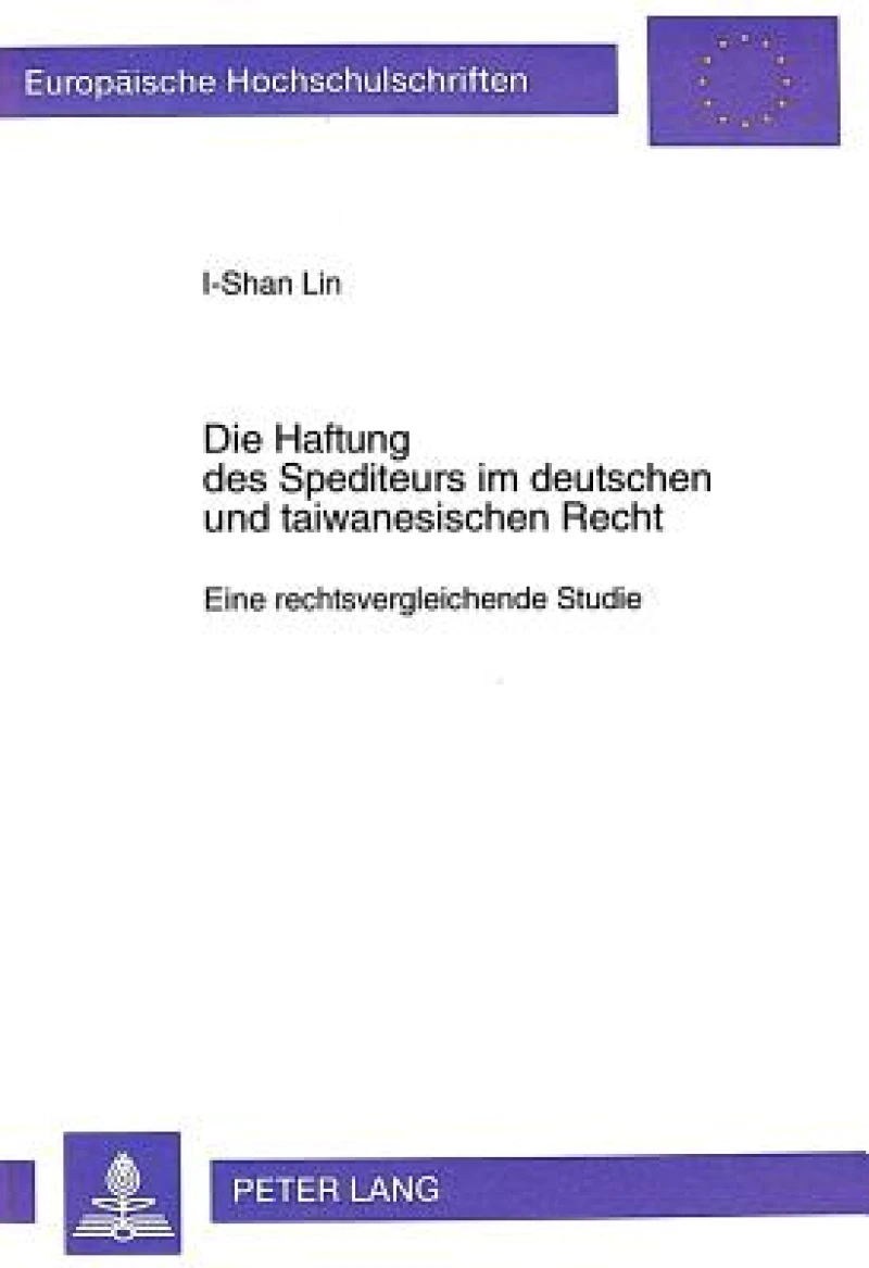Die Haftung Des Spediteurs Im Deutschen Und Taiwanesischen Recht