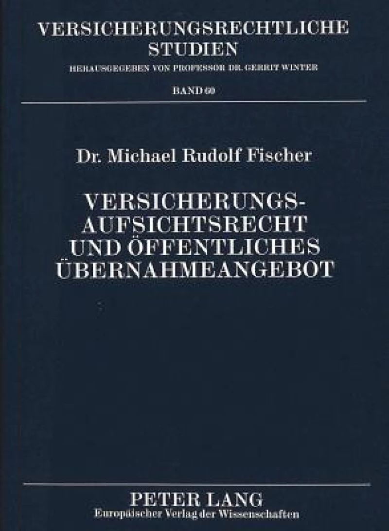 Versicherungsaufsichtsrecht und oeffentliches Uebernahmeangebot