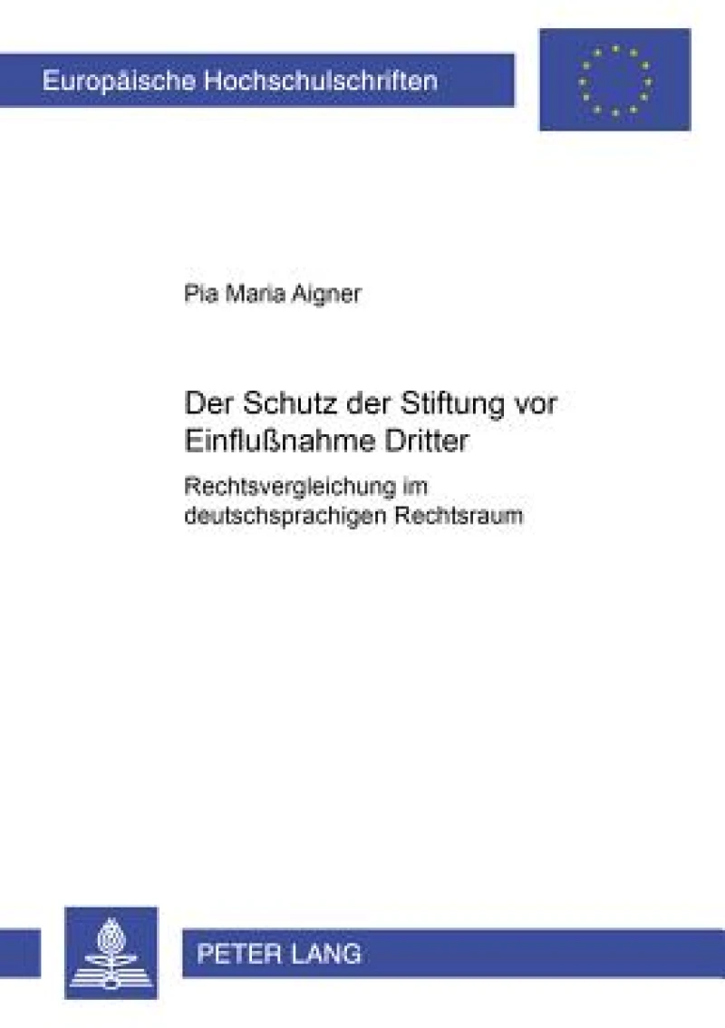 Der Schutz Der Stiftung VOR Einflußnahme Dritter