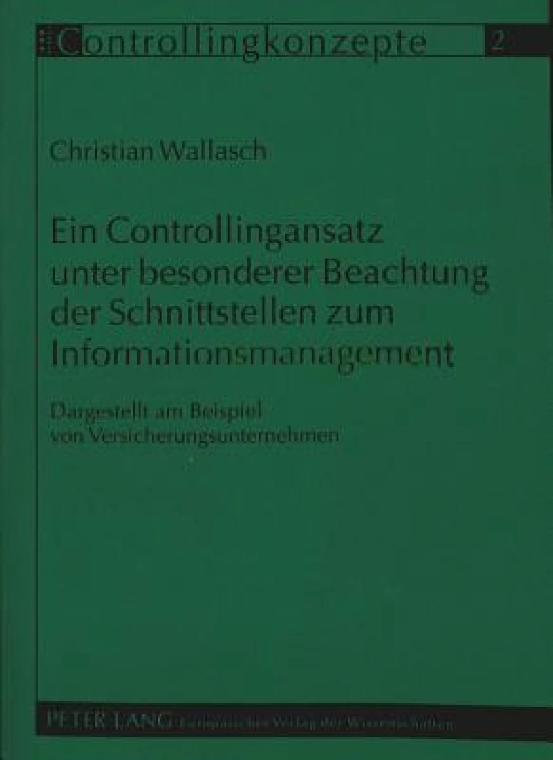 Ein Controllingansatz unter besonderer Beachtung der Schnittstellen zum Informationsmanagement