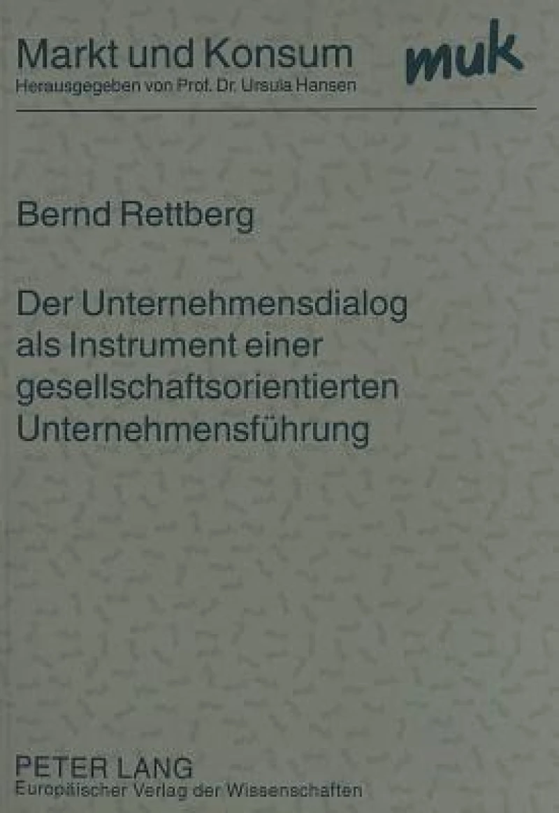 Der Unternehmensdialog als Instrument einer gesellschaftsorientierten Unternehmensfuehrung