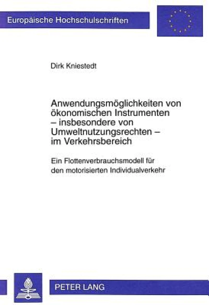 Anwendungsmoeglichkeiten Von Oekonomischen Instrumenten - Insbesondere Von Umweltnutzungsrechten - Im Verkehrsbereich