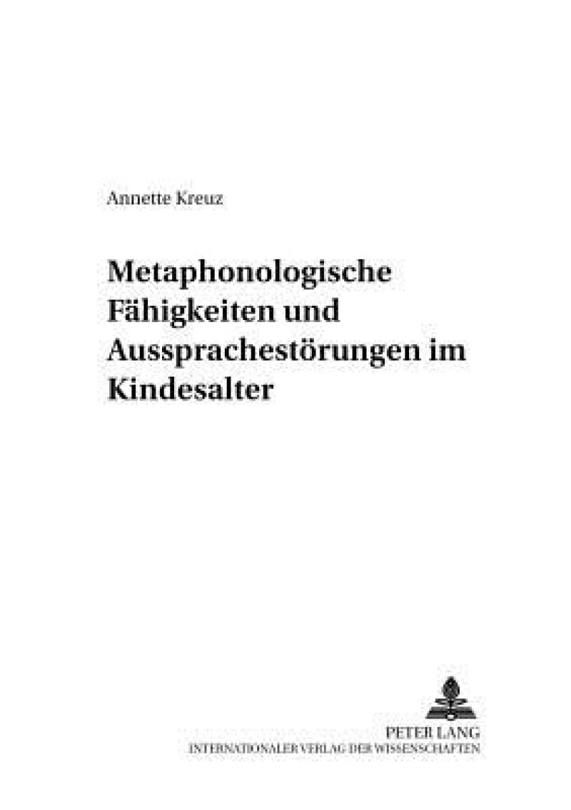 Metaphonologische Faehigkeiten und Aussprachestoerungen im Kindesalter