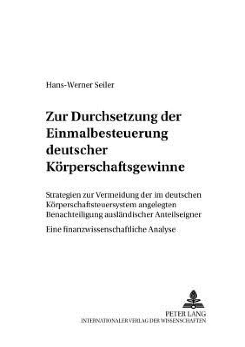 Zur Durchsetzung der Einmalbesteuerung deutscher Koerperschaftsgewinne