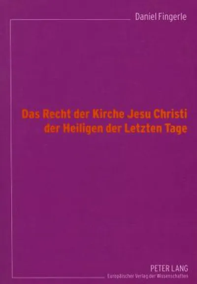 Das Recht der Kirche Jesu Christi der Heiligen der Letzten Tage