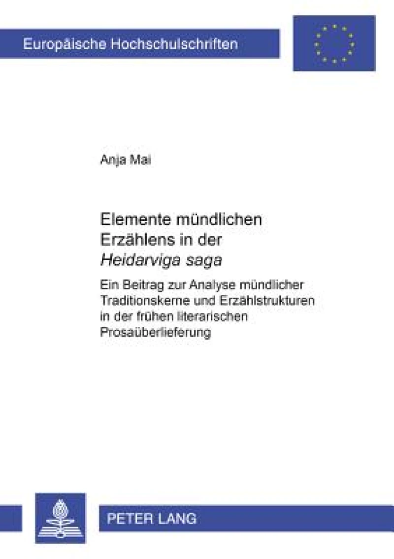 Elemente Muendlichen Erzaehlens in Der «Heiðarviga Saga»
