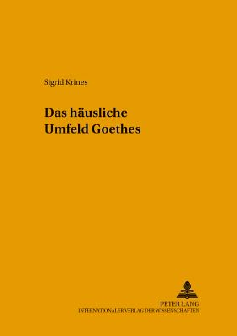 Das haeusliche Umfeld Goethes