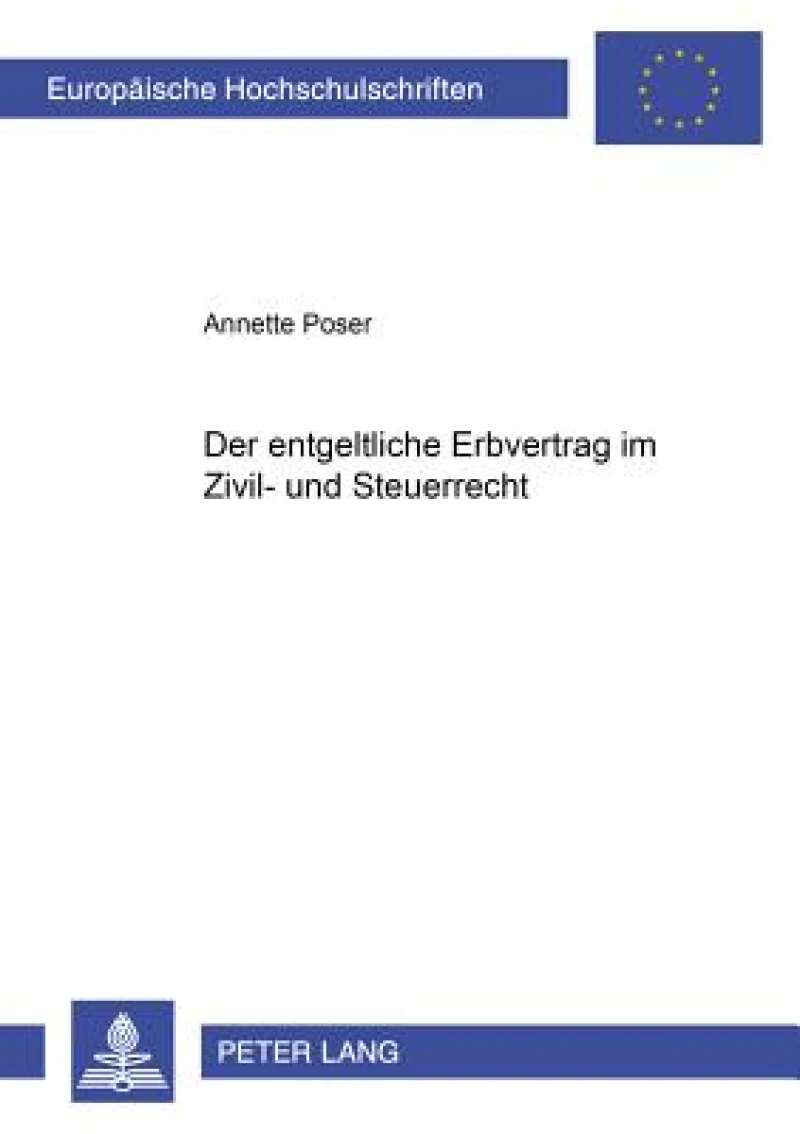 Der entgeltliche Erbvertrag im Zivil- und Steuerrecht