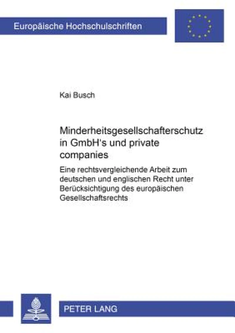 Minderheitsgesellschafterschutz in Gmbh's Und «Private Companies»