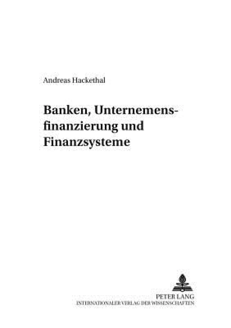 Banken, Unternehmensfinanzierung und Finanzsysteme