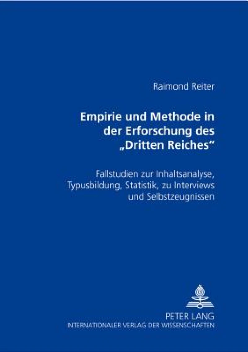 Empirie Und Methode in Der Erforschung Des «Dritten Reiches»