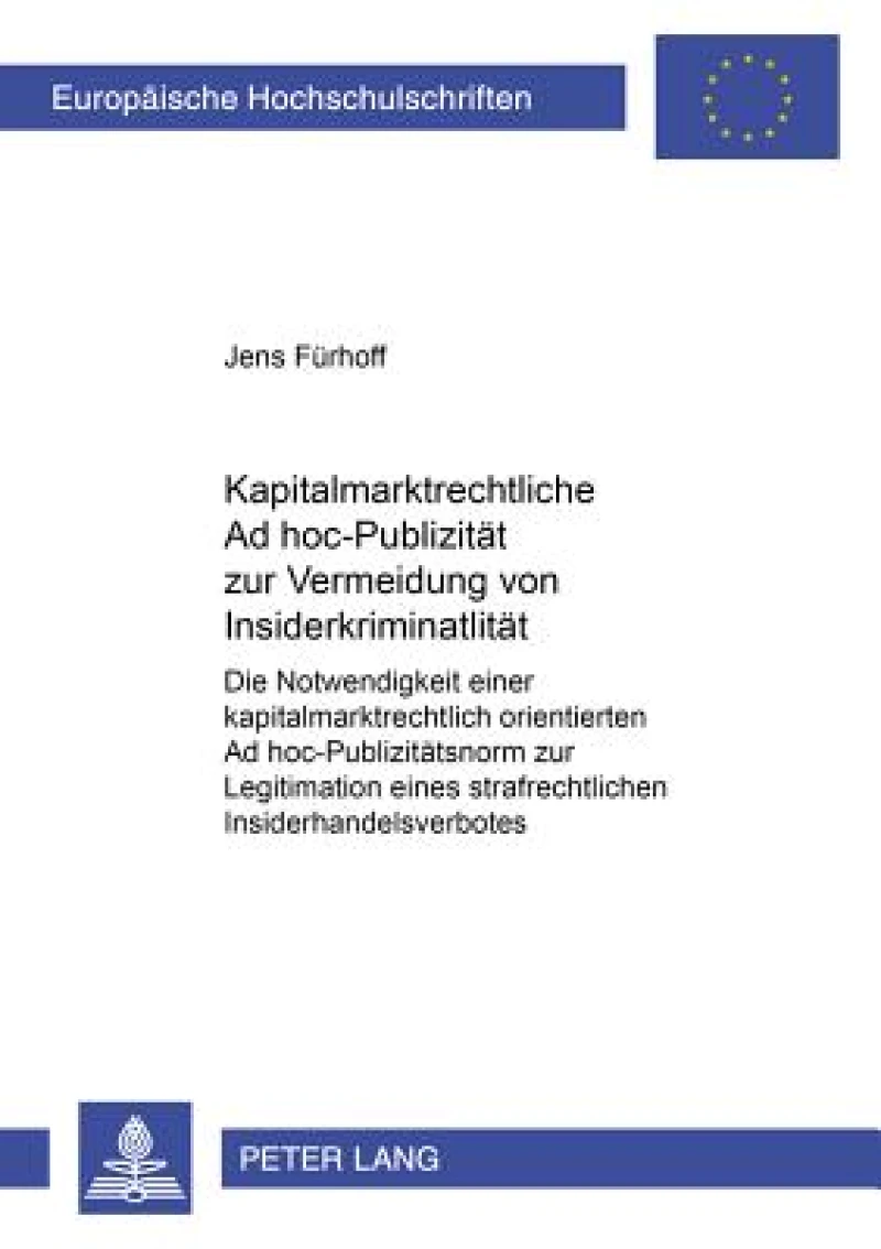 Kapitalmarktrechtliche Ad Hoc-Publizitaet Zur Vermeidung Von Insiderkriminalitaet