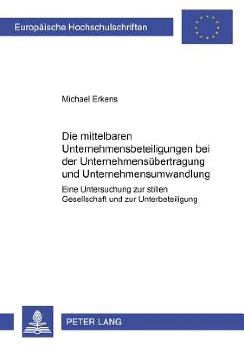 Die Mittelbaren Unternehmensbeteiligungen Bei Der Unternehmensuebertragung Und Unternehmensumwandlung