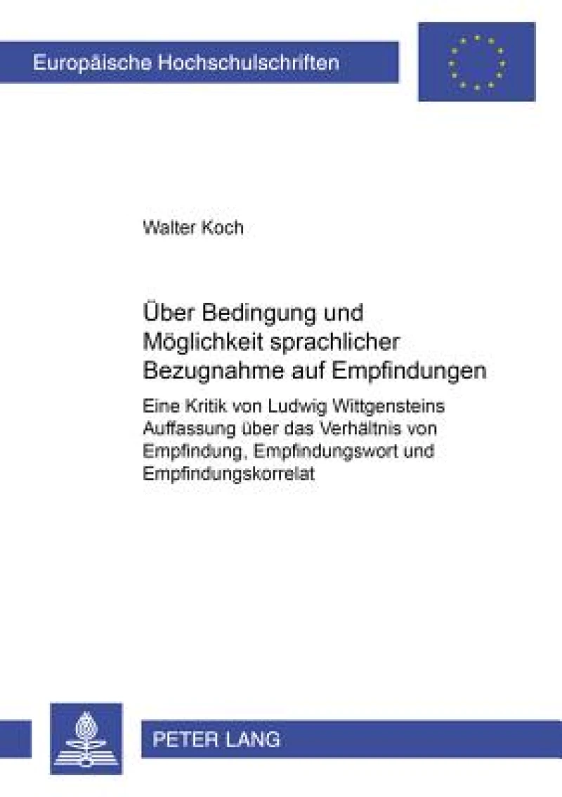 Ueber Bedingung und Moeglichkeit sprachlicher Bezugnahme auf Empfindungen