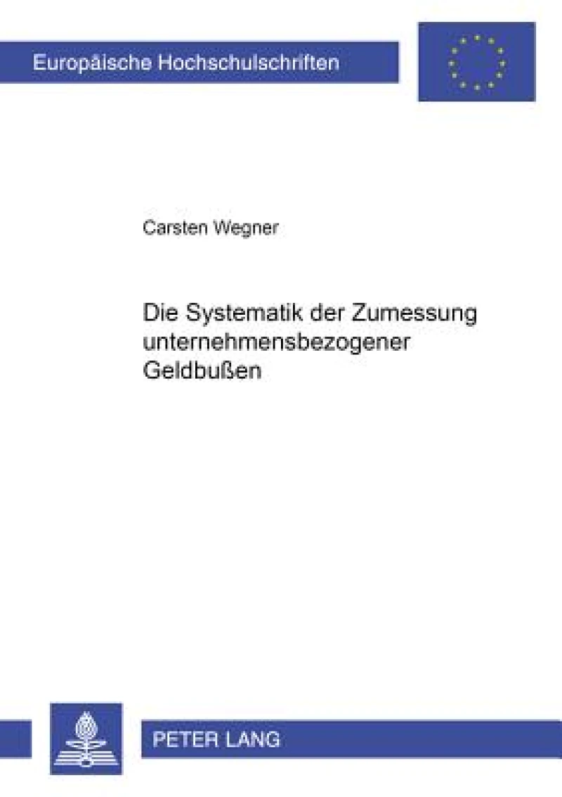 Die Systematik der Zumessung unternehmensbezogener Geldbußen