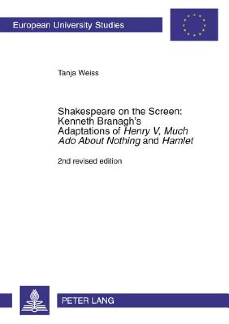 Shakespeare on the Screen: Kenneth Branagh’s Adaptations of «Henry V, Much Ado About Nothing» and «Hamlet»