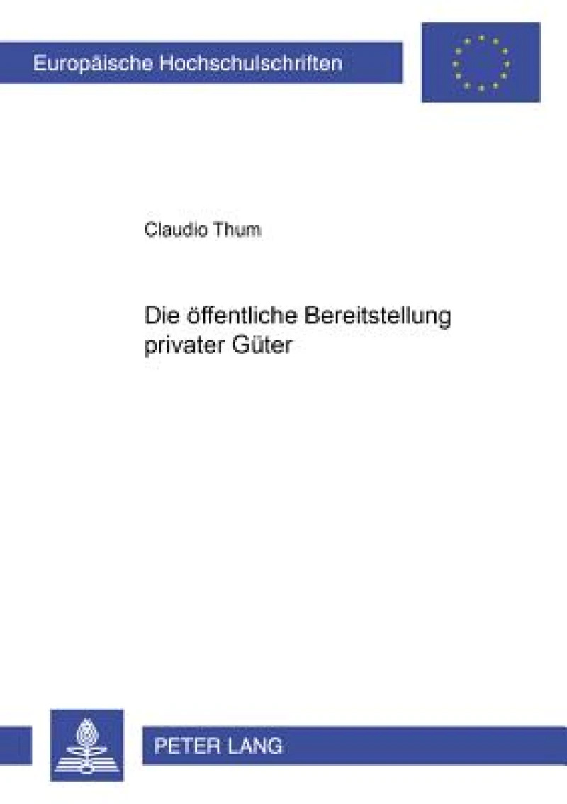 Die oeffentliche Bereitstellung privater Gueter