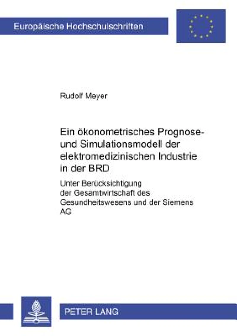 Ein oekonometrisches Prognose- und Simulationsmodell der elektromedizinischen Industrie der BRD