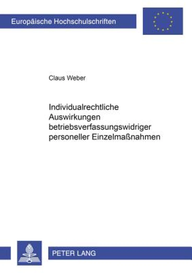 Individualrechtliche Auswirkungen Betriebsverfassungswidriger Personeller Einzelmaßnahmen