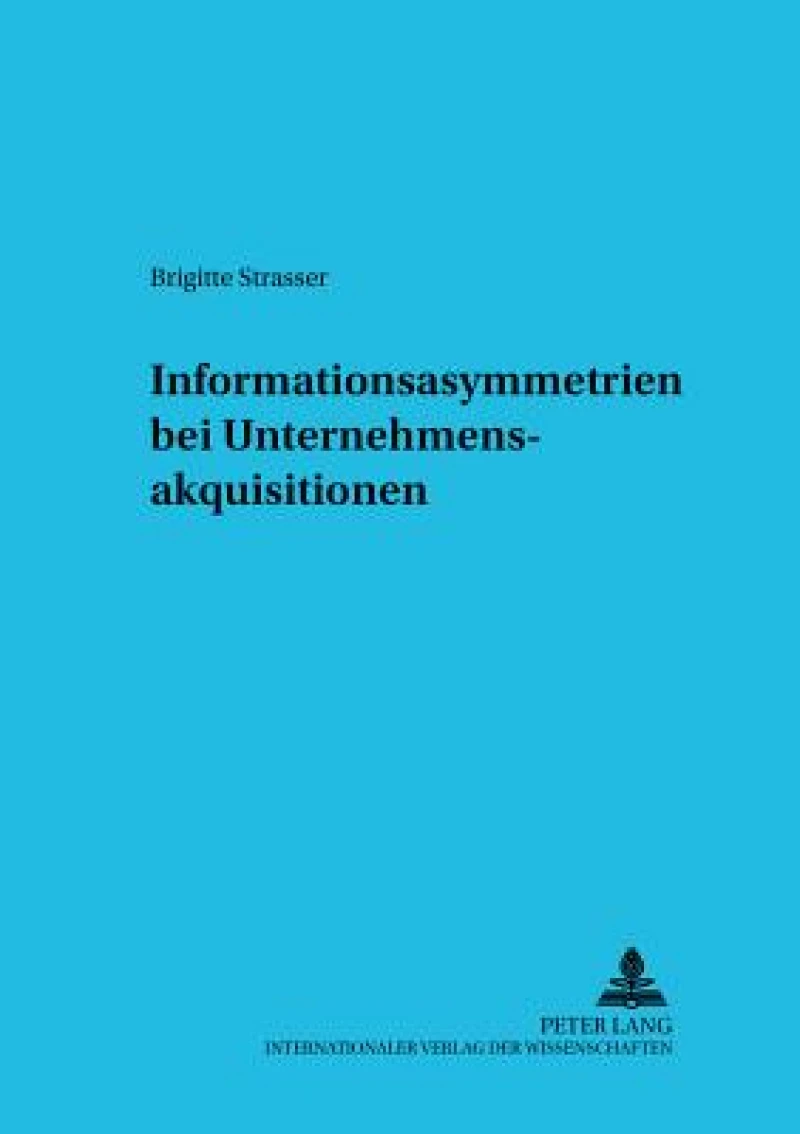 Informationsasymmetrien bei Unternehmensakquisitionen