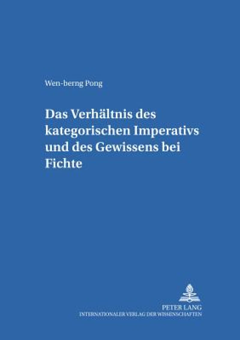 Das Verhaeltnis des kategorischen Imperativs und des Gewissens bei Fichte