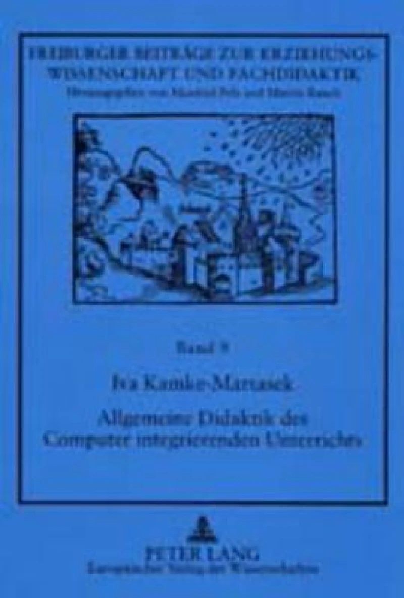 Allgemeine Didaktik des Computer integrierenden Unterrichts
