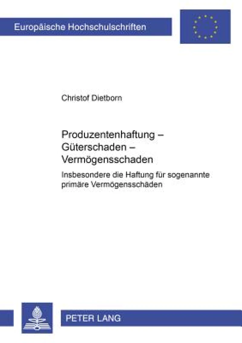 Produzentenhaftung - Gueterschaden - Vermoegensschaden