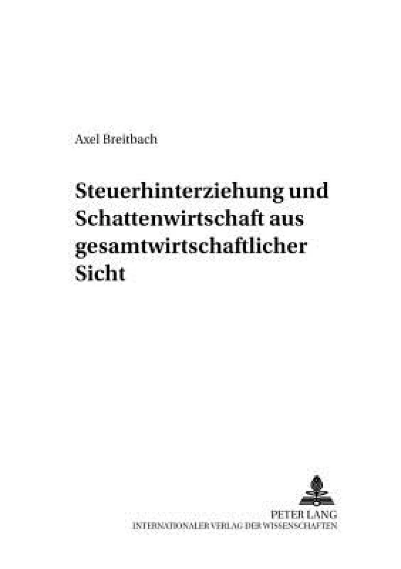 Steuerhinterziehung und Schattenwirtschaft aus gesamtwirtschaftlicher Sicht