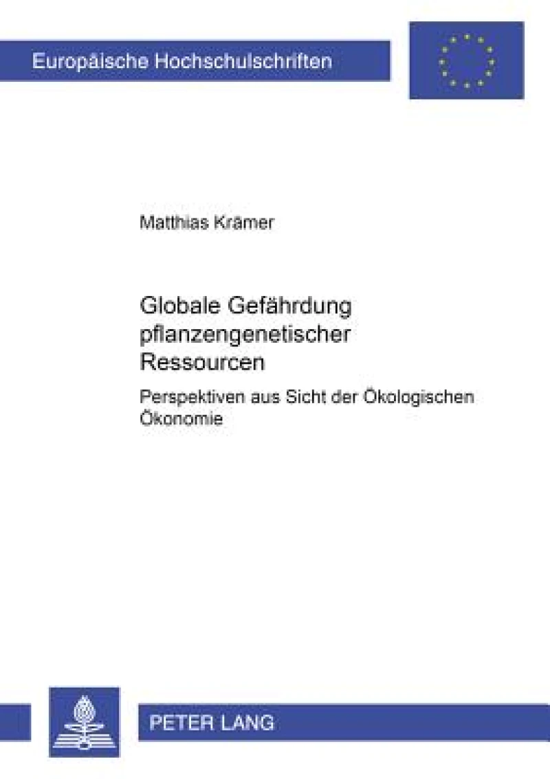 Globale Gefaehrdung Pflanzengenetischer Ressourcen