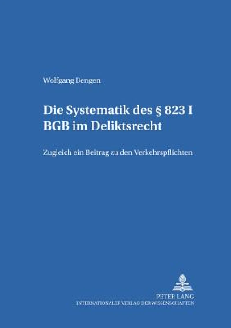 Die Systematik des  823 I BGB im Deliktsrecht