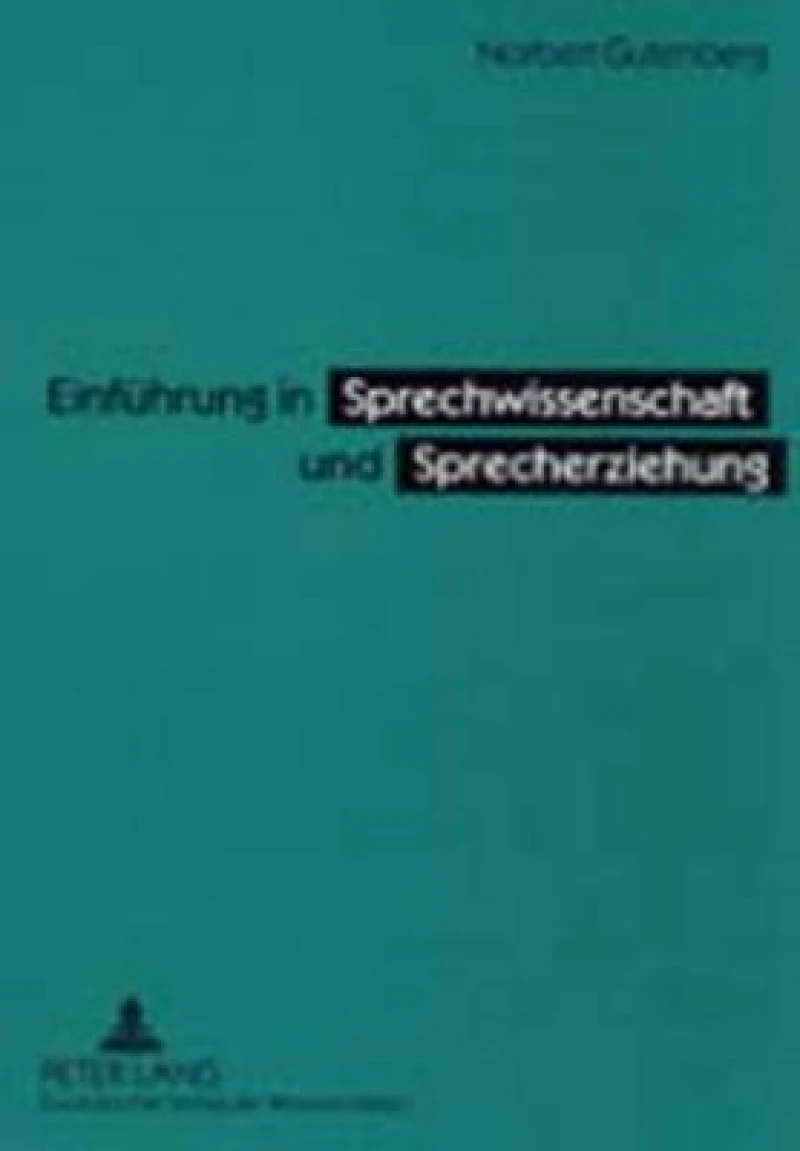 Einfuehrung in Sprechwissenschaft und Sprecherziehung