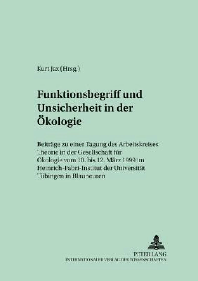 Funktionsbegriff und Unsicherheit in der Oekologie