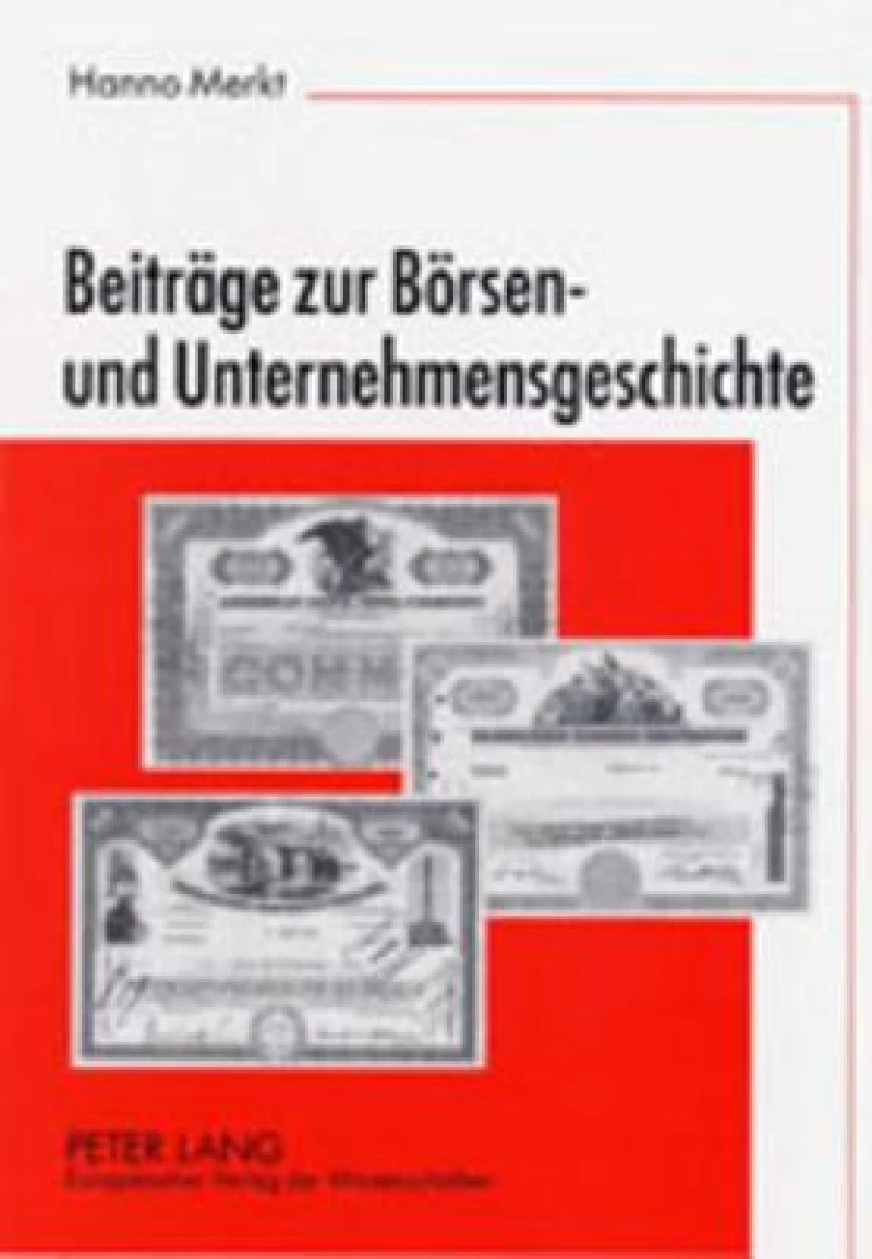 Beitraege zur Boersen- und Unternehmensgeschichte