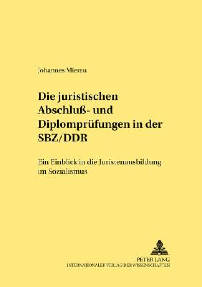 Die Juristischen Abschluß- Und Diplompruefungen in Der Sbz/Ddr