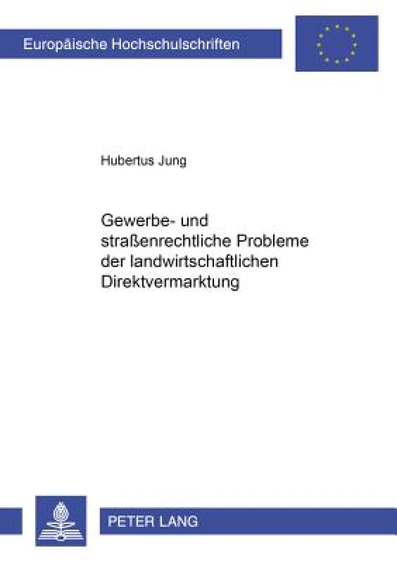 Gewerbe- und straßenrechtliche Probleme der landwirtschaftlichen Direktvermarktung