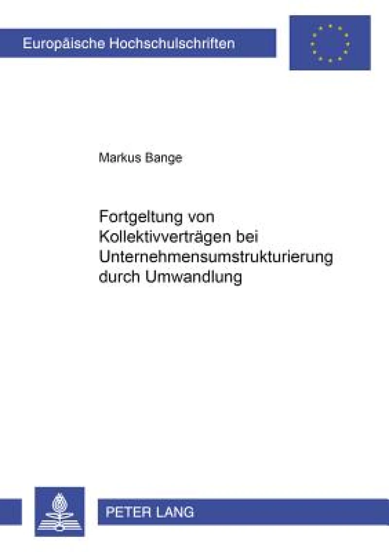Fortgeltung von Kollektivvertraegen bei Unternehmensumstrukturierung durch Umwandlung