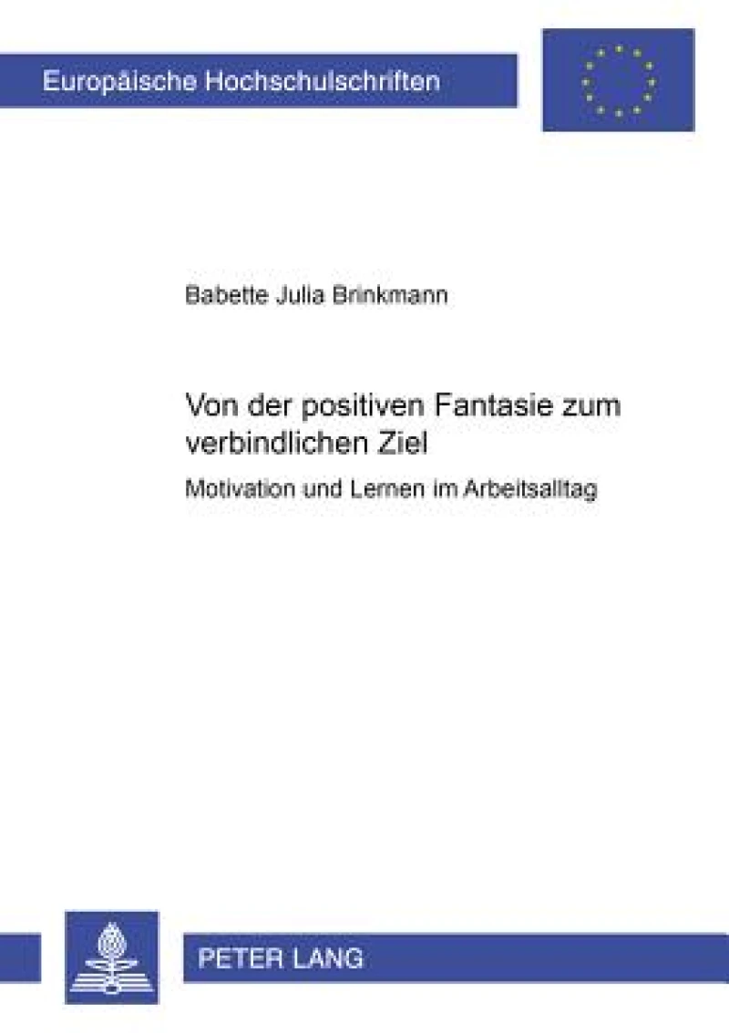 Von der positiven Fantasie zum verbindlichen Ziel