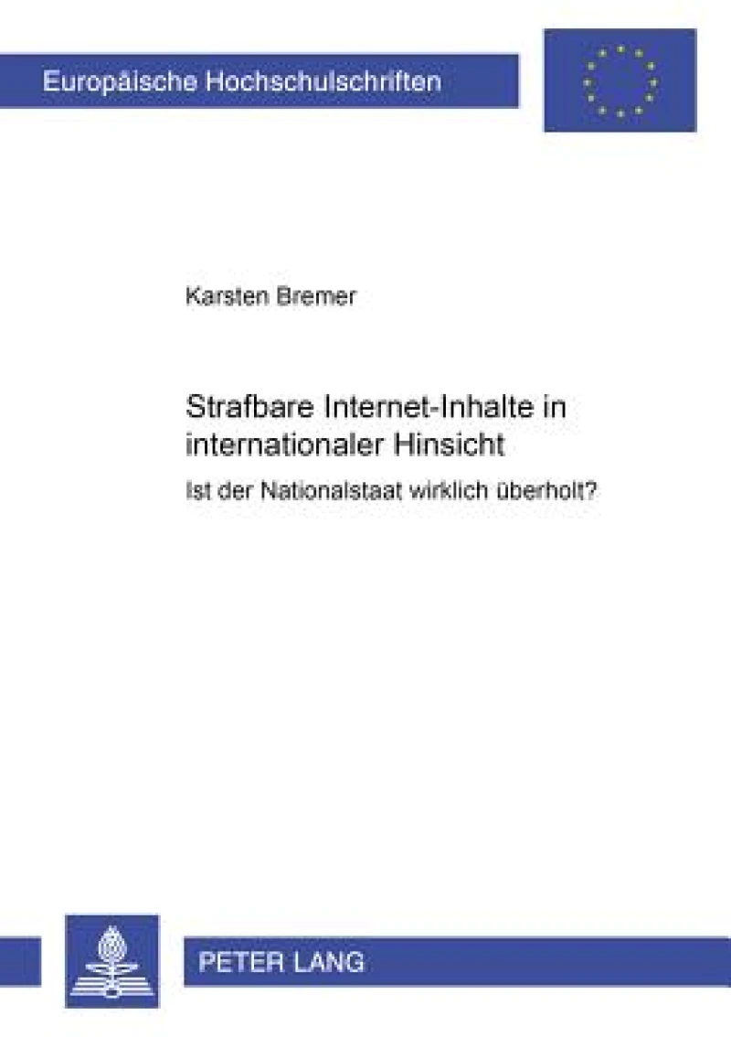 Strafbare Internet-Inhalte in internationaler Hinsicht
