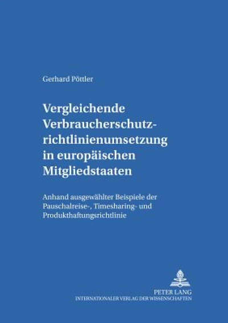 Vergleichende Verbraucherschutzrichtlinienumsetzung in europaeischen Mitgliedsstaaten