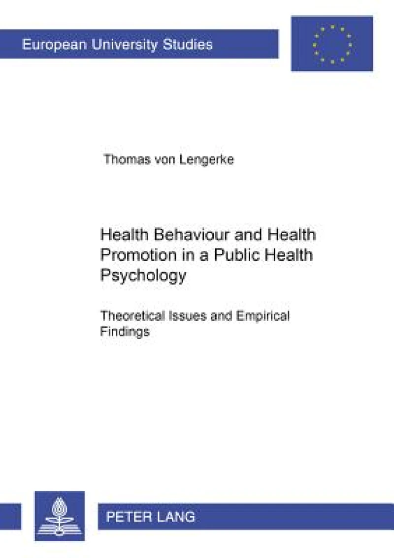 Health Behaviour and Health Promotion in a Public Health Psychology:  Theoretical Issues and Empirical Findings