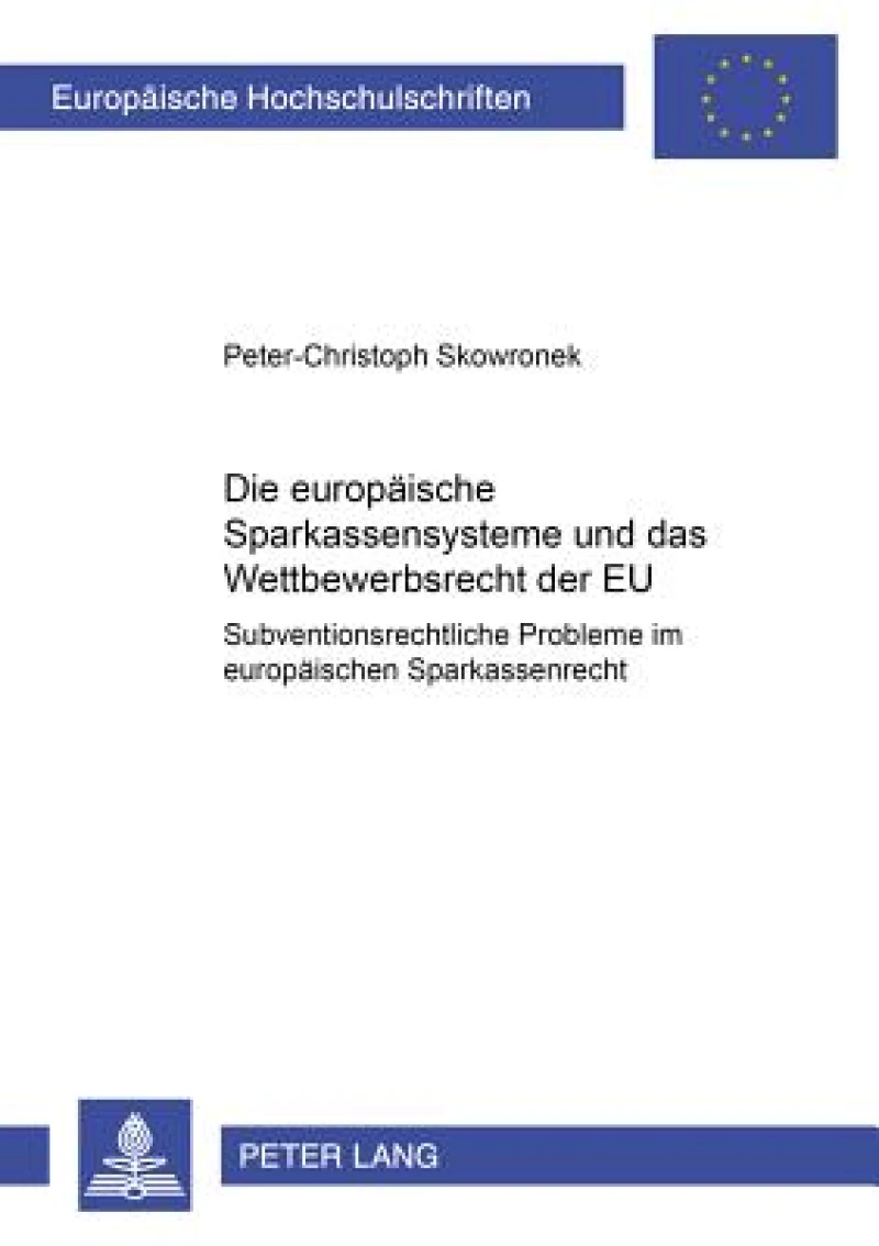Die europaeischen Sparkassensysteme und das Wettbewerbsrecht der EU
