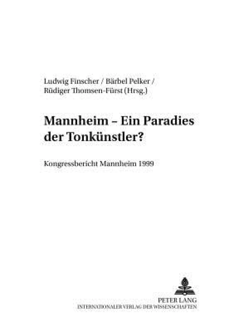 Mannheim – Ein «Paradies der Tonkuenstler»?