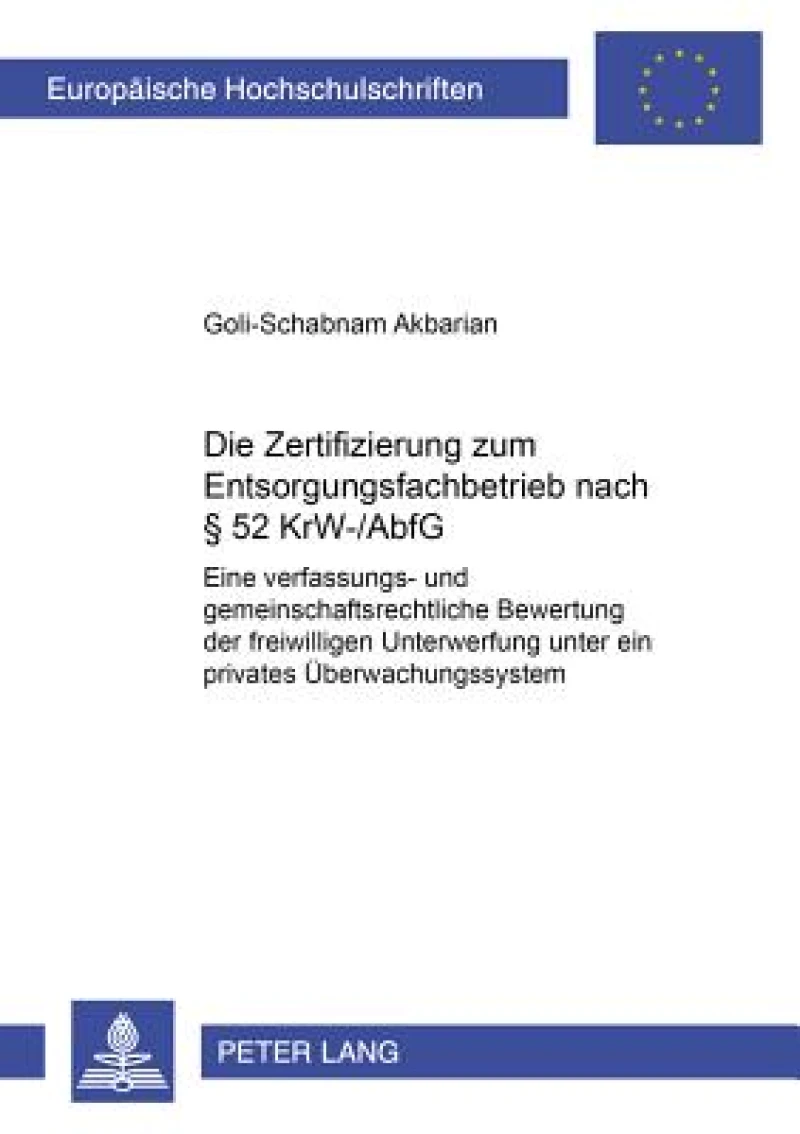 Die Zertifizierung zum Entsorgungsfachbetrieb nach § 52 KrW-/AbfG