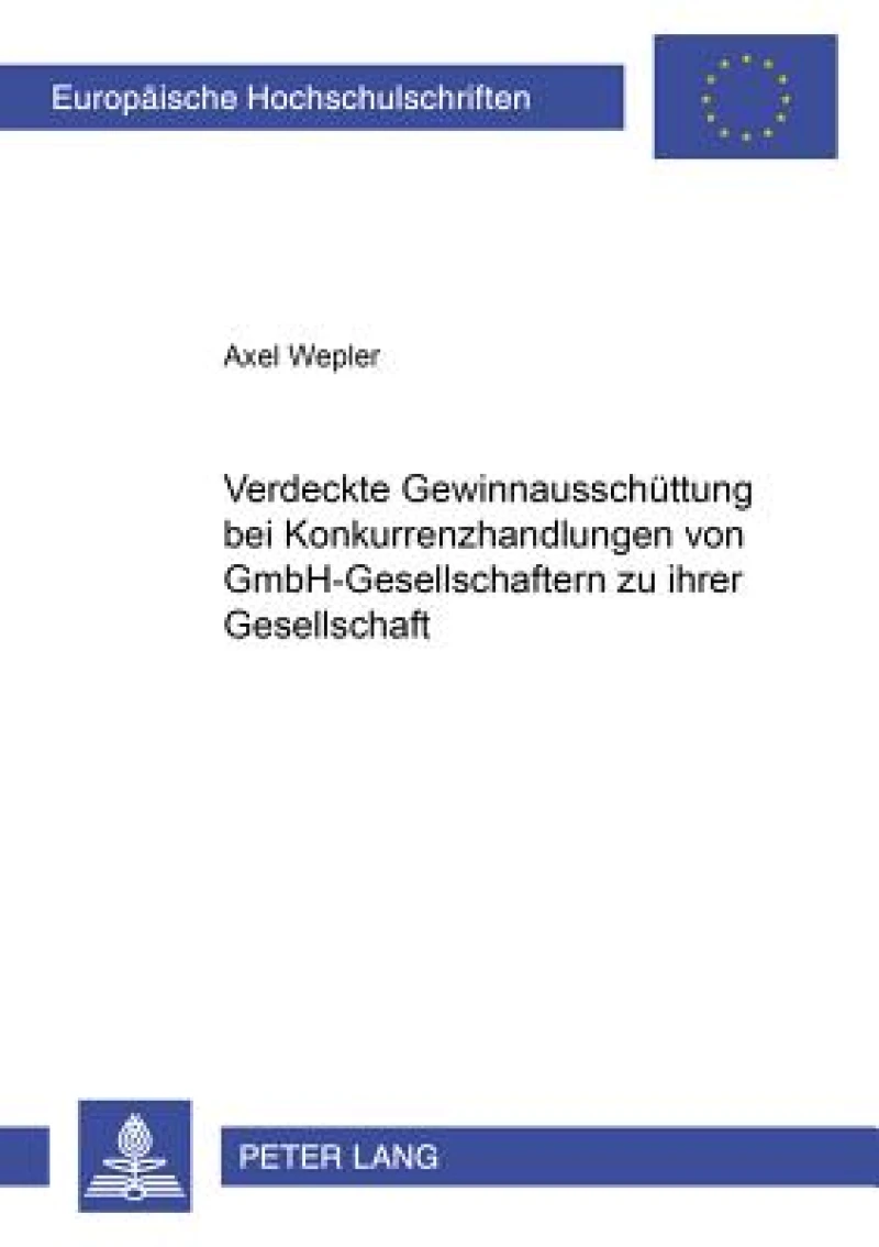 Verdeckte Gewinnausschuettung bei Konkurrenzhandlungen von GmbH-Gesellschaftern zu ihrer Gesellschaft